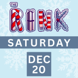 The Rink Saturday, December 20th