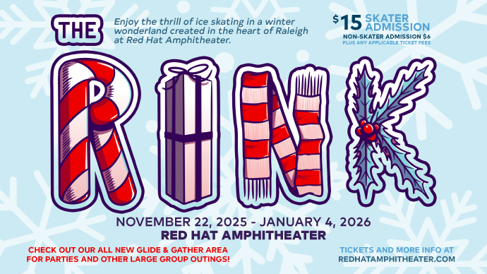 The Rink at Red Hat Amphitheater open November 22, 2025 - January 4, 2026. $15 skater admission.