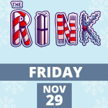 THE RINK Nov. 29