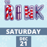 THE RINK Dec. 21