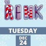 THE RINK Dec. 24